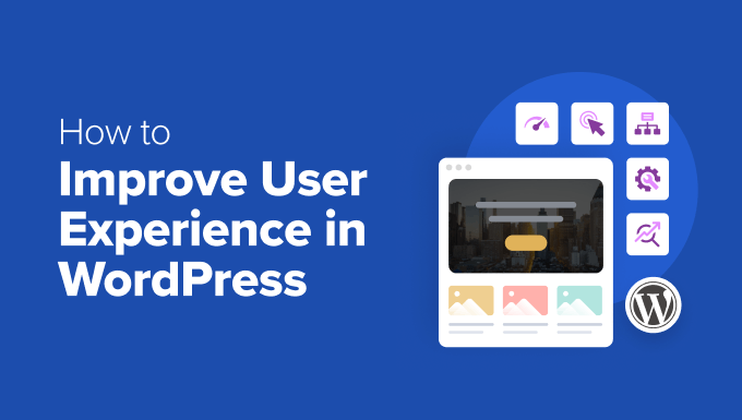 How to Improve User Experience in WordPress